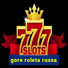 gore roleta russa